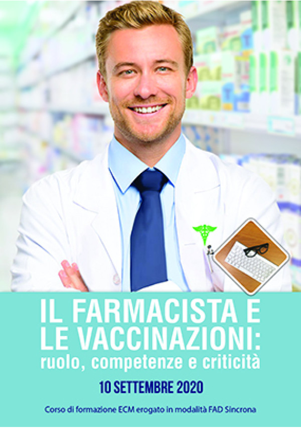 Il farmacista e le vaccinazioni: ruolo, competenze e criticita' 2020