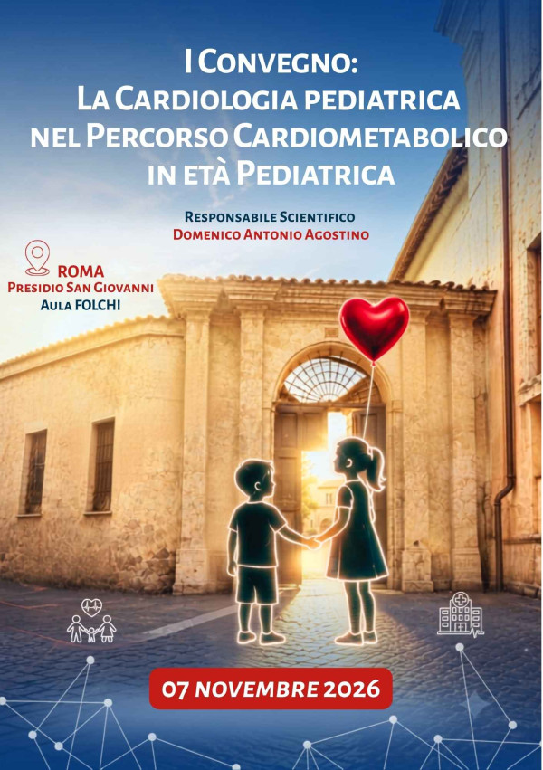 I CONVEGNO: LA CARDIOLOGIA PEDIATRICA NEL PERCORSO CARDIOMETABOLICO IN ETÀ PEDIATRICA
