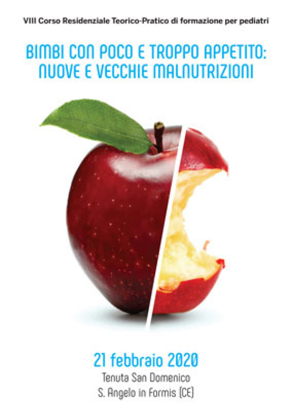 IX Corso Residenziale Teorico Pratico di formazione per pediatri Bimbi con poco e troppo appetito Nuove e vecchie malnutrizioni
