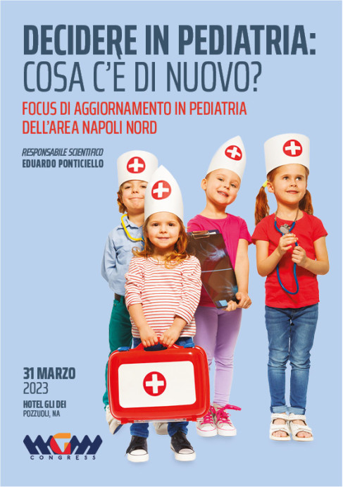 Decidere in Pediatria cosa c'è di nuovo Focus di aggiornamento in pediatria dell'area Napoli Nord
