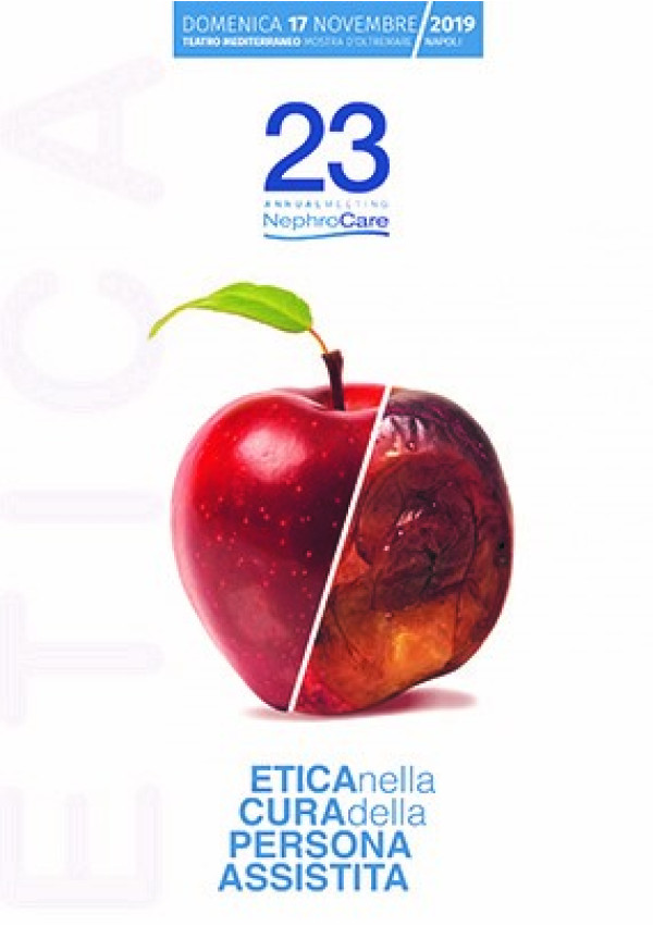 XXIII Nephrocare Annual Meeting. Etica nella cura della persona assistita