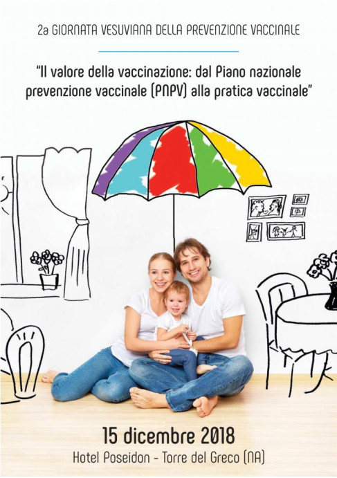 2a Giornata Vesuviana della Prevenzione Vaccinale. Il valore della vaccinazione: dal Piano nazionale prevenzione vaccinale (PNPV) alla pratica vaccinale