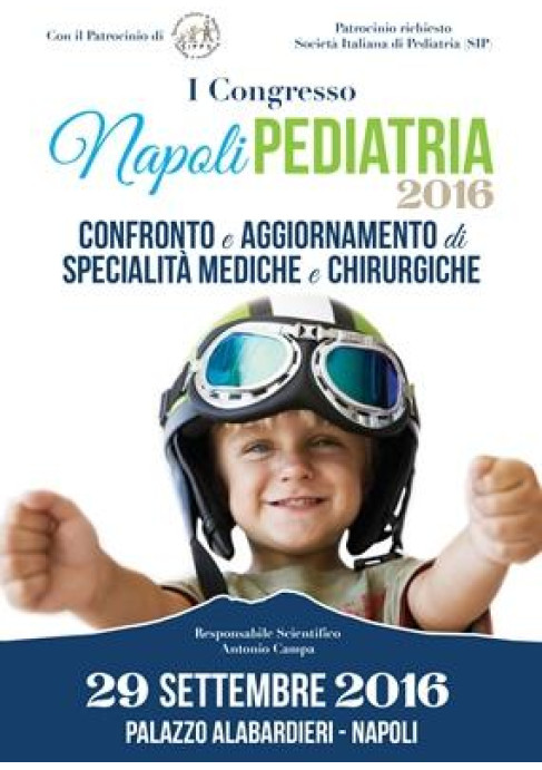 I Congresso Napoli Pediatria 2016 Confronto e aggiornamento di specialità mediche e chirurgiche