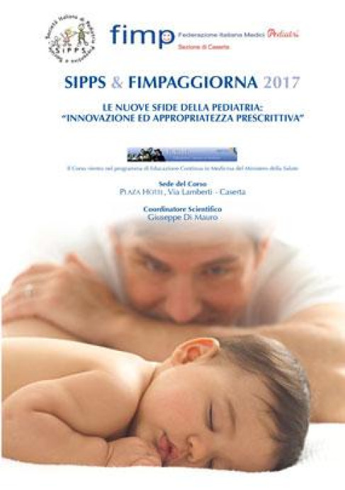 Sipps e Fimpaggiorna 2017 Le nuove sfide della Pediatria Innovazione ed appropriatezza prescrittiva