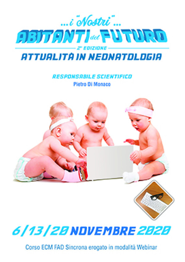 ...i "Nostri" abitanti del futuro 2° edizione. Attualità in Neonatologia