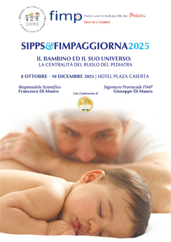 SIPPS & FIMPAGGIORNA 2025 - IL BAMBINO ED IL SUO UNIVERSO: LA CENTRALITÀ DEL RUOLO DEL PEDIATRA