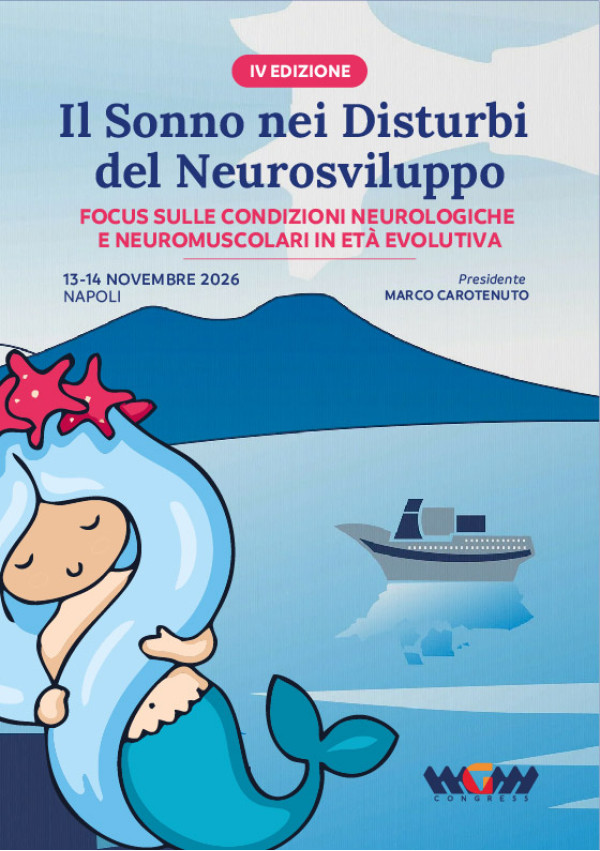 IL SONNO NEI DISTURBI DEL NEUROSVILUPPO “FOCUS SULLE CONDIZIONI NEUROLOGICHE E NEUROMUSCOLARI IN ETÀ EVOLUTIVA”